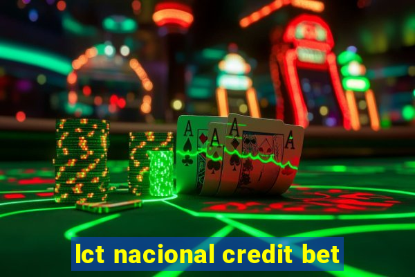 lct nacional credit bet